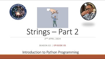Introduction to Python Programming | Season - 02 | Strings - Part 2 | Episode 05