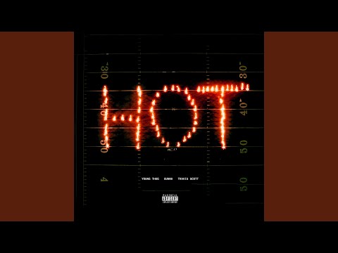 Hot (Remix) (feat. Gunna and Travis Scott)