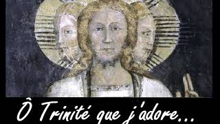 O Trinite que j adore