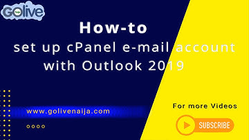 How to Set up a cPanel Email Account with Outlook 2019   GoLive Naija