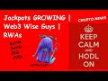 Keep Calm HODL On  | Jackpots GROWING | Web3 Wise Guys | RWAs