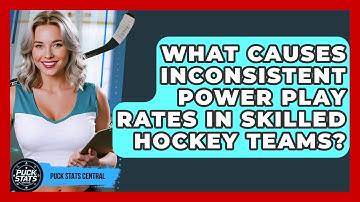 What Causes Inconsistent Power Play Rates In Skilled Hockey Teams? - Puck Stats Central
