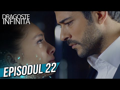 Dragoste Infinita - Episodul 22 (Cu Subtitrare in Română) | Kara Sevda