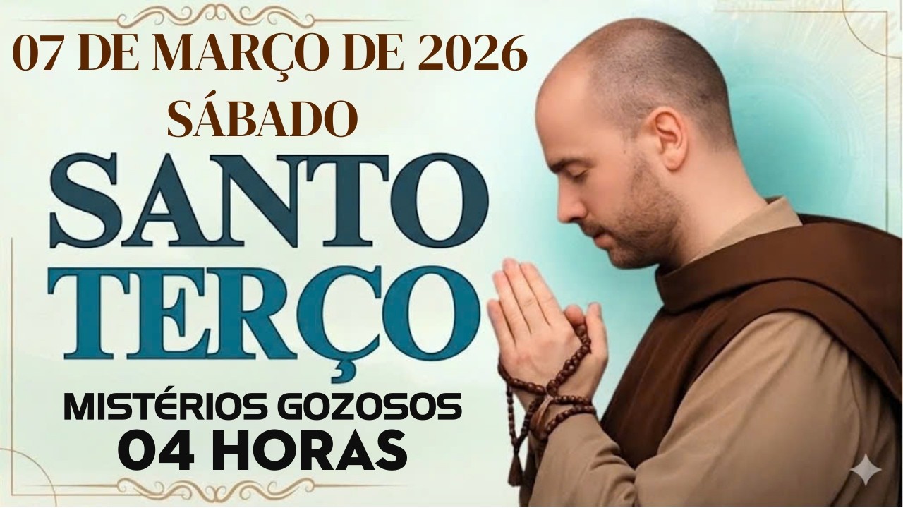 TERÇO DE HOJE - 07/03/2026 - Sábado - MISTÉRIOS GOZOSOS: ENCONTRE A PAZ DE DEUS - 04 HORAS 🌹