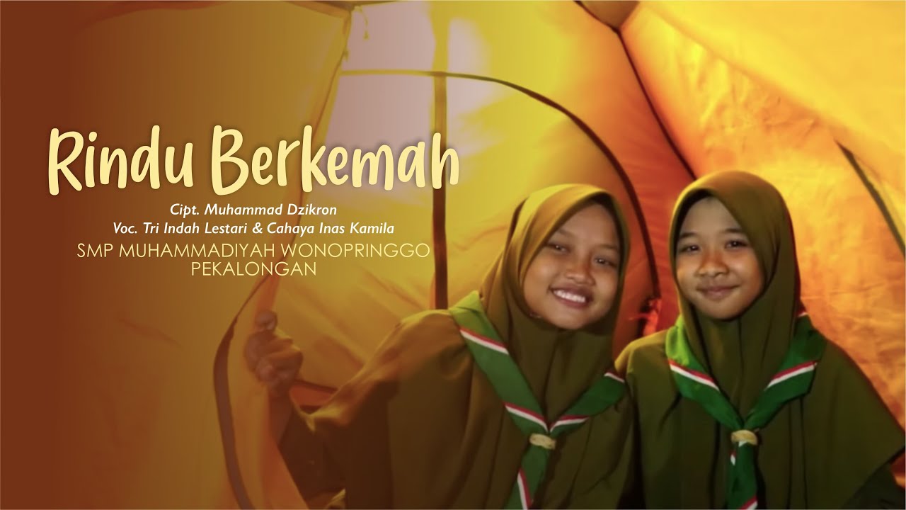RINDU BERKEMAH | SMP MUHAMMADIYAH WONOPRINGGO PEKALONGAN