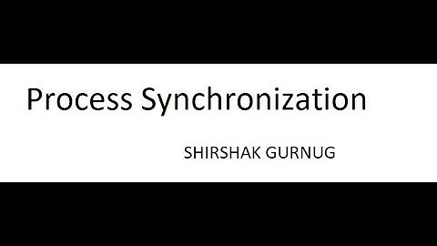 Process Synchronization Part 1