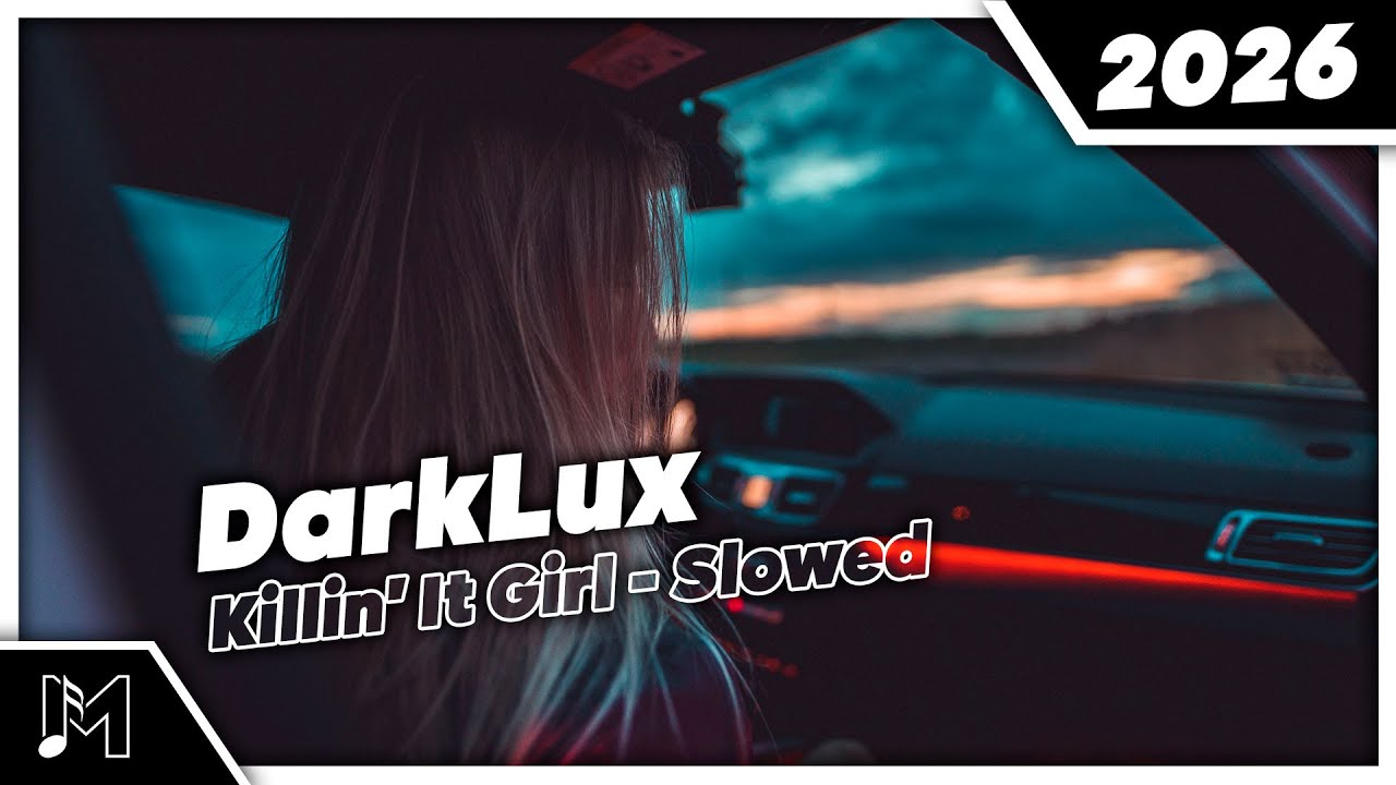 DarkLux - Killin' It Girl - Slowed | Премьера трека 2026