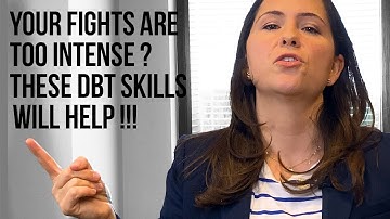 Your Fights Too Intense In Your Relationship? These Dbt Skills Will Help You With Conflict!