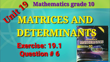 Exercise 19.1 Question 6 | Matrices | Maths class 10 Sindh board @eduworld360
