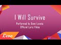 Demi Lovato I Will Survive Lyrics Demi Lovato I Will Survive Lyrics
