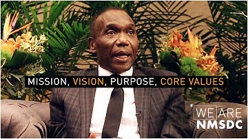 #WeAreNMSDC - Mission, Vision, Purpose, Core Values?