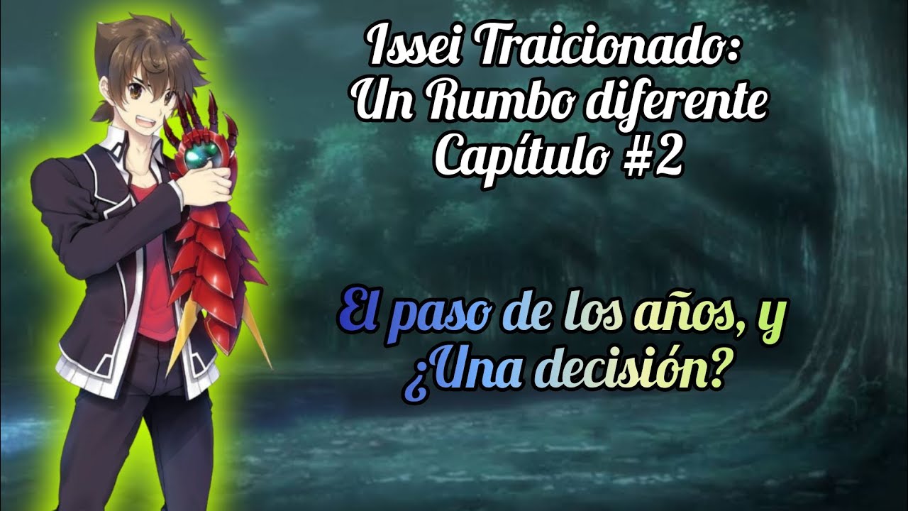 Issei Traicionado: Un Rumbo diferente #2