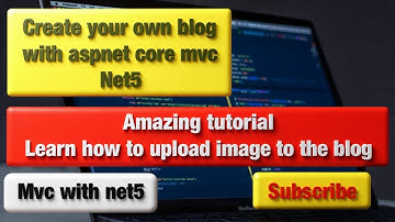 C# Aspnetcore Net 5.0 MVC  with csharp Learn how to make your own blog and share your ideas