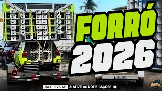 FORRÓ 2026 - FORRÓ ATUALIZADO 2026 PRA PAREDÃO - MAIS TOCADAS FORRÓ 2026 - MELHORES FORRÓ 2026