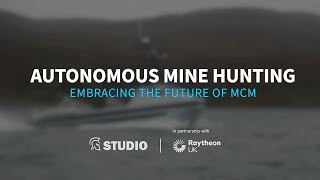 Autonomous Mine Hunting: Embracing the Future of MCM