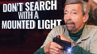 Why you shouldn't search with a weapon-mounted light on a handgun - Massad Ayoob Critical Mas EP40