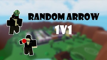 RANDOM ARROW 1V1!!!!! | A Bizarre Day