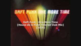 Video thumbnail of "Daft Punk - One More Time [House de la Funk Filtered Club Mi"