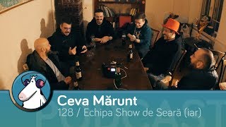 Episodul 128 - Hârtia Doctorului Igienic | cu Show de Seară (iar) | Podcast Ceva Mărunt