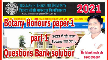 TMBU || 2022-2025 || Botany Honours paper-1 ||Questions Bank solution || part-1 || By-Mankhush sir