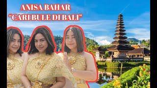 ANISA BAHAR CARI BULE BALI? #anisabahar #egytabahar #putarrejekinasdem