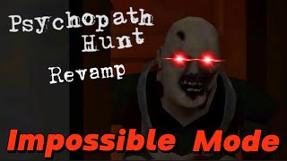 Psychopath Hunt Revamp in Impossible Mode FullGameplay!