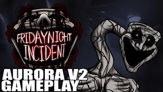 AURORA V2 ( Gameplay) - FNF Friday Night Incident V2 Update