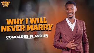 Famous OBINNA SHOW LIVE: WHY I WILL NEVER MARRY  -  Comrades Flavour Profile