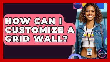 How Can I Customize A Grid Wall? - Conventions Network