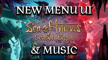 Sea of Thieves: Season 8 Update Main Menu UI | NEW Music