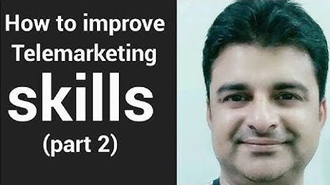 How to improve Telemarketing skills  part 2