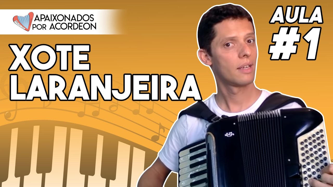 Aprenda: XOTE LARANJEIRA | Aula #01 de 04 #auladeacordeon #auladesanfona #apaixonadosporacordeon