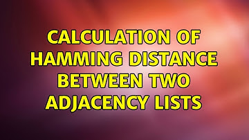 Calculation of Hamming distance between two adjacency lists (2 Solutions!!)
