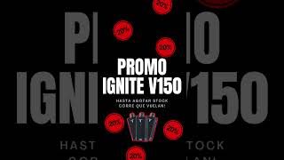 Promo Ignite V150 Video