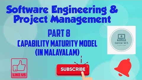 Part 8 : Capability Maturity Model (CMM)
