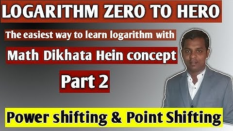 Power Shifting and Point Shifting Logarithm Zero to Hero Part - 2