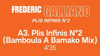 Frédéric Galliano - Plis Infinis n°2 Bamboula A Bamako Mix (Official Remastered Version - FCOM 25)