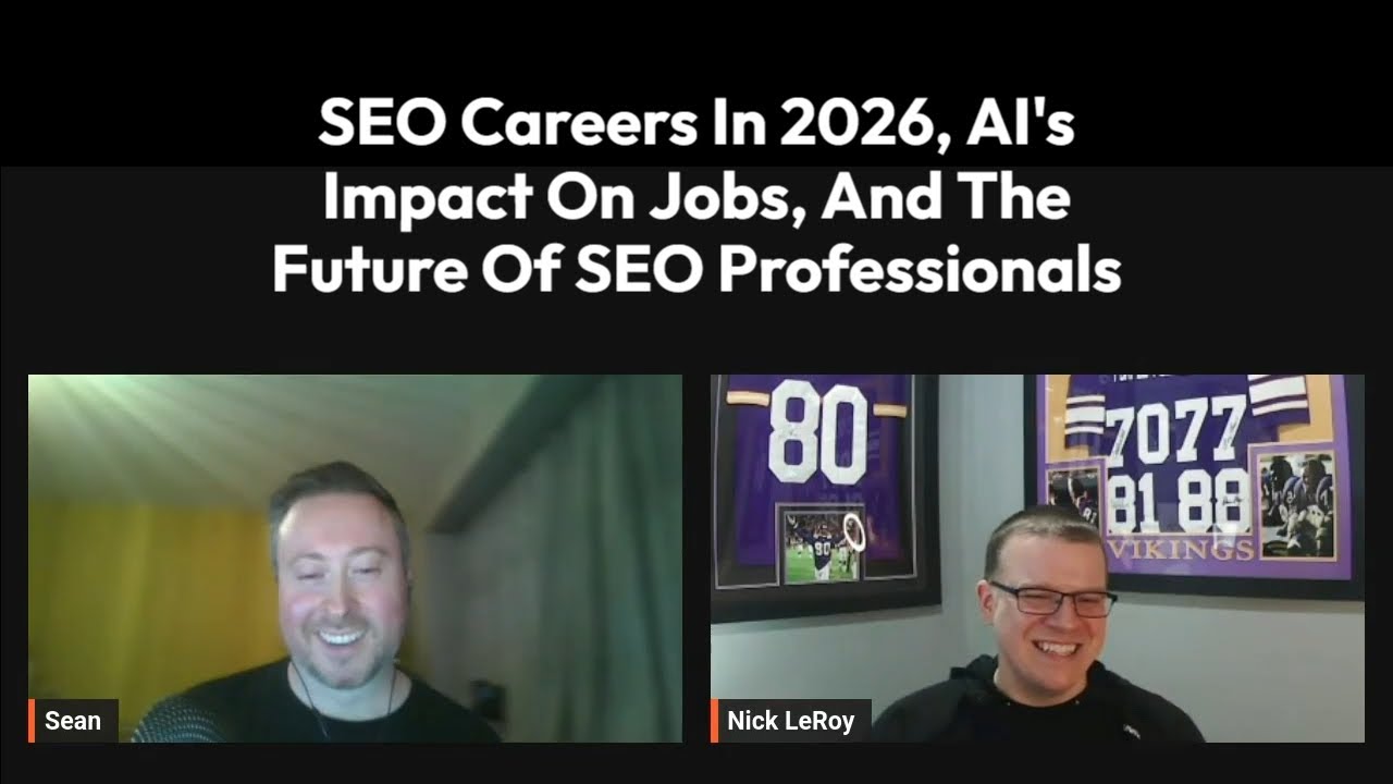 Chat With Nick LeRoy | SEO Careers In 2026, AI's Impact On Jobs, And The Future Of SEO Professionals