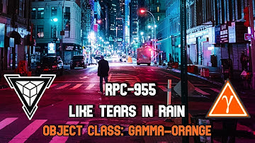 RPC Decoded Reading: RPC-955 Like Tears in Rain