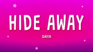 Daya - Hide Away (Lyrics) @cherrylumusic