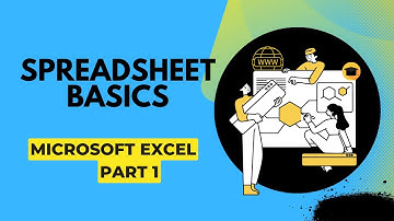 Spreadsheet Basics || Part 1 || Microsoft Excel Series