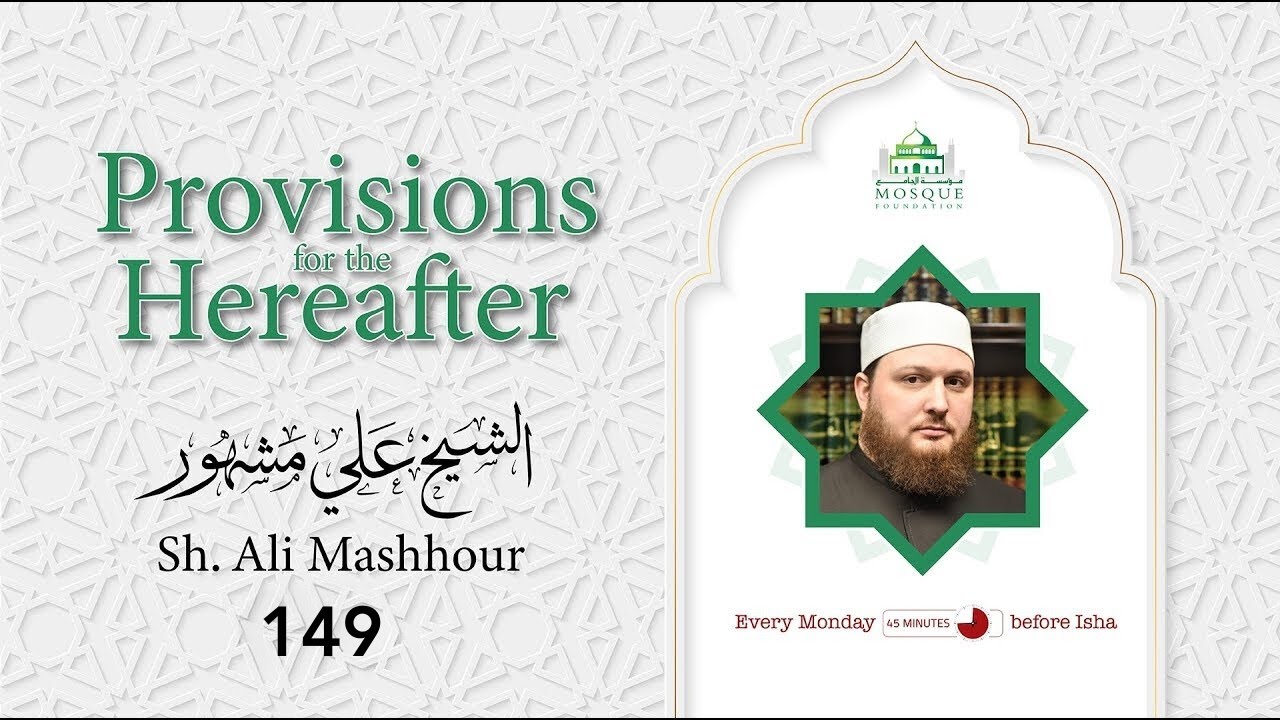 Zadul-Ma’ad (Provisions for the Hereafter) with Sh. Ali Mashhour - Part 149