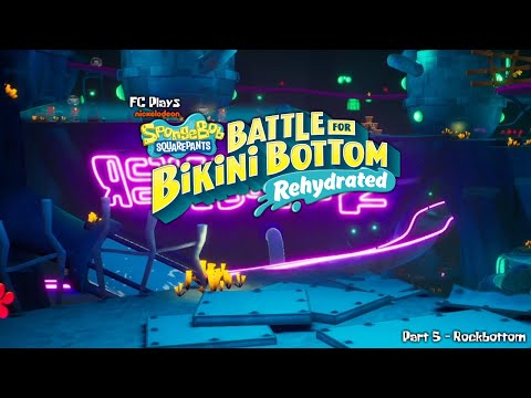Battle for Bikini Bottom: Rehydrated | Part 5 - Rock Bottom