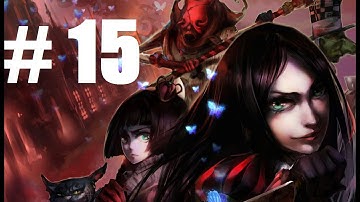 Alice Madness Returns Walkthrough - Part 15 [Chapter 3 on X BOX 360