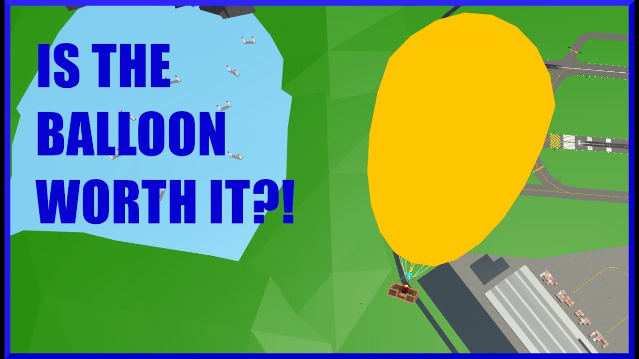 Is The Hot Air Balloon Worth It Roblox Pilot Training Flight 