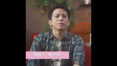 Tips move on dari ariel noah