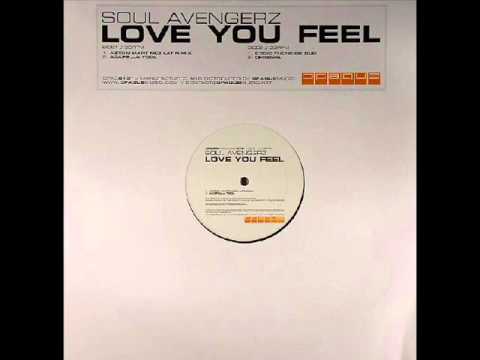 Soul Avengers   Love You Feel REmix