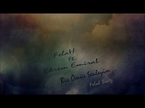 Felah Ft. Ekrem Emiral - Bir Ömür Senleyim 2013 (HD)