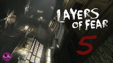 Layers of Fear PS4 - Gameplay [Part 5 "Touch"] - No Commentary
