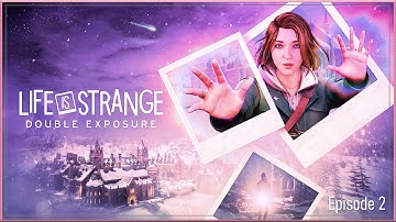 LIFE IS STRANGE: DOUBLE EXPOSURE - Gameplay Walkthrough Episode 2 "Penumbra" 4K 60fps